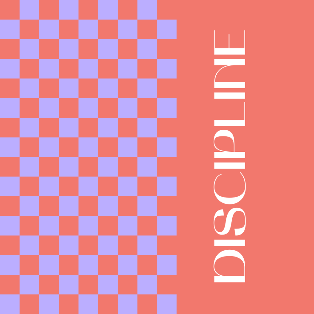 Discipline – Structure that sets you free
